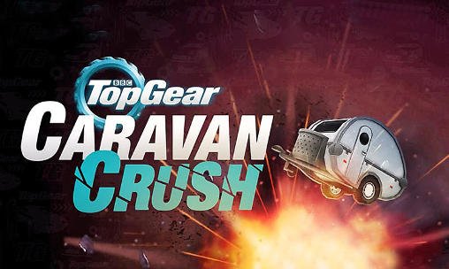 download Top gear: Caravan crush apk